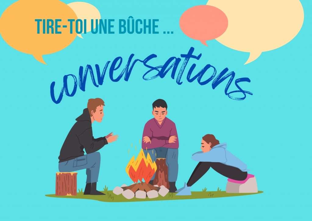 Tire-toi une bûche: Conversations and Stories